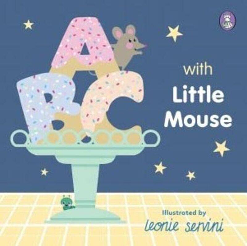 

ABC with Little Mouse by Alex David University of Liverpool UK SingletonSeth University of Colorado Boulder USA SpielmanDavid Florida State University