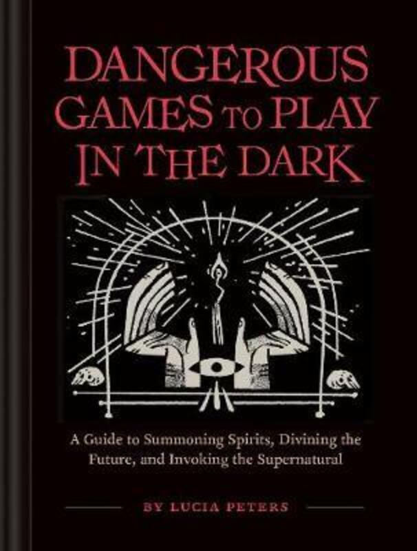 Dangerous Games to Play in the Dark.Hardcover,By :Peters, Lucia