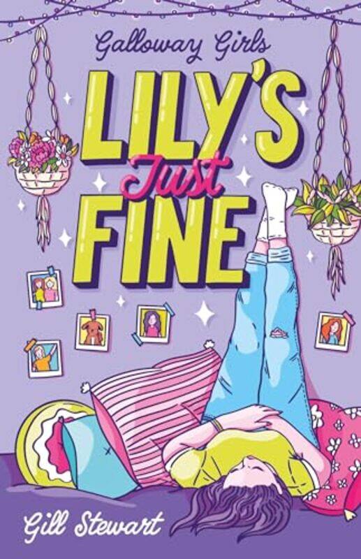 

Galloway Girls Lilys Just Fine by Gill StewartLucia Types-Paperback