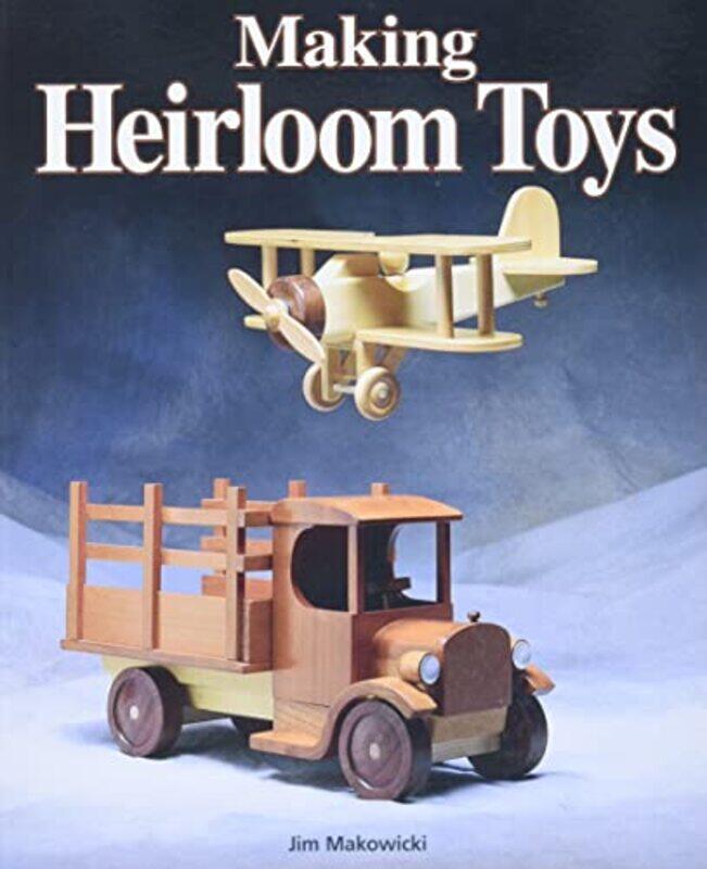 

Making Heirloom Toys by Joe Author Brown-Paperback