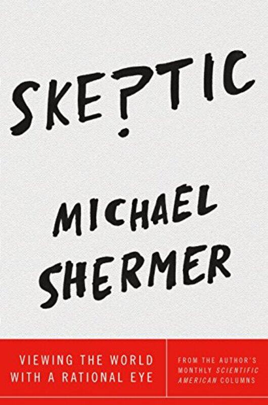 

Skeptic Viewing The World With A Rational Eye by Shermer, Michael - Paperback