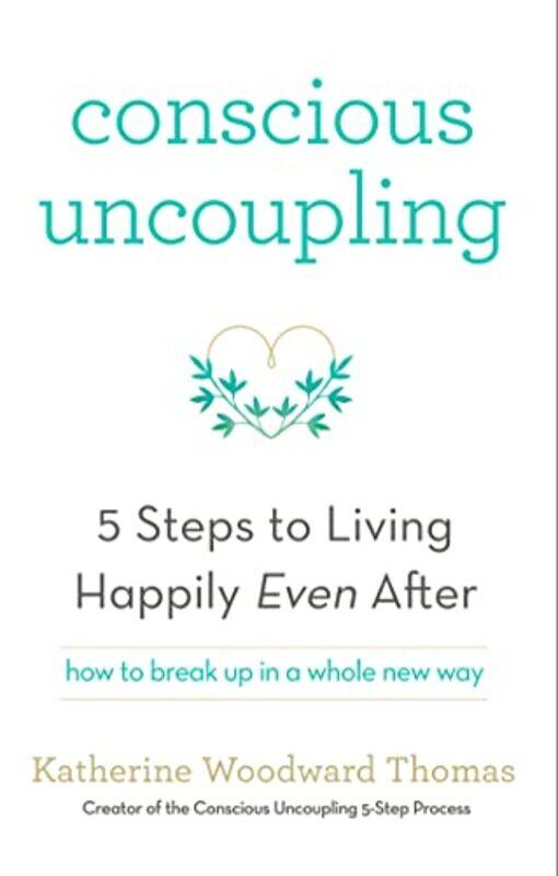 

Conscious Uncoupling by R Louis SchultzRosemary FeitisDiana Salles-Paperback