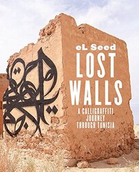 Lost Walls: Graffiti Road Trip Through Tunisia, Paperback Book, By: El Seed