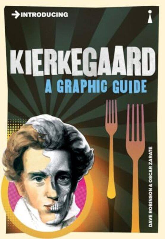 

Introducing Kierkegaard A Graphic Guide by Robinson, Dave - Zarate, Oscar , Paperback