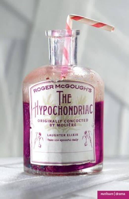 

The Hypochondriac by MoliereRoger McGough-Paperback