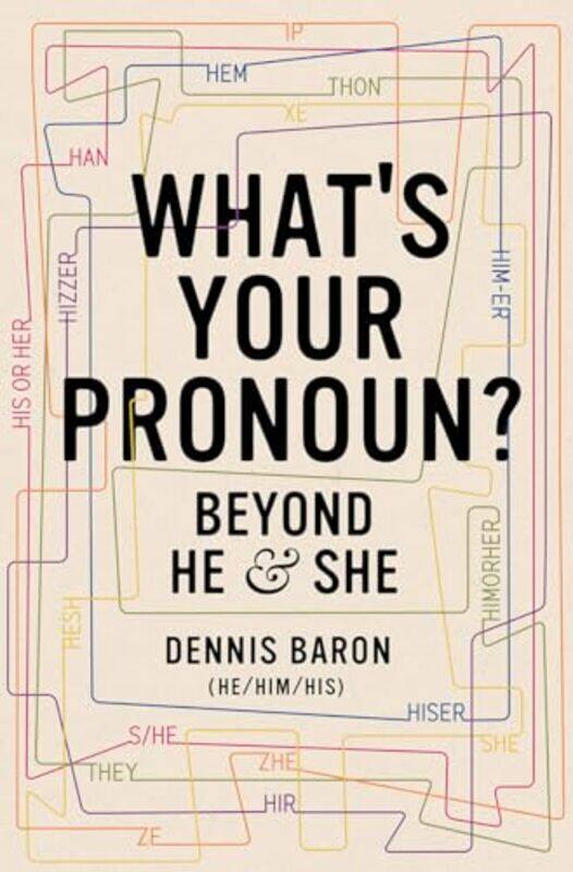 

Whats Your Pronoun by Dennis University of Illinois Baron-Paperback