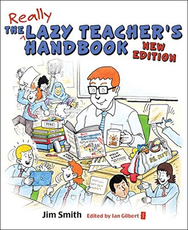 

The Lazy Teachers Handbook New Edition How Your Students Learn More When You Teach Less By Smith Jim -Paperback