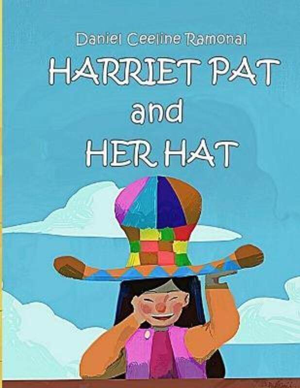 

Harriet Pat and Her Hat.paperback,By :Ramonal, Daniel Ceeline