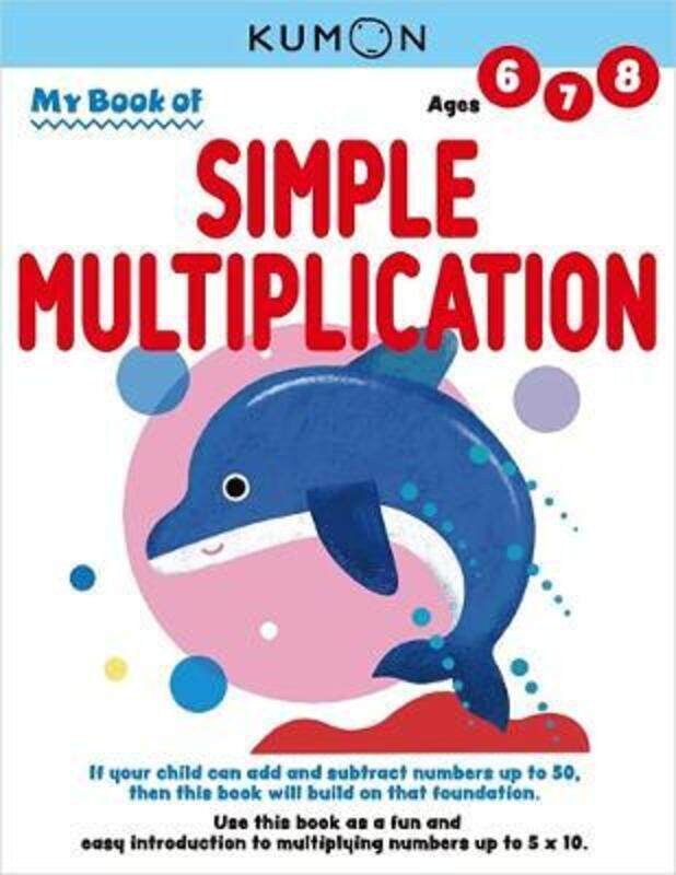 

My Book of Simple Multiplication,Paperback, By:Kumon Publishing