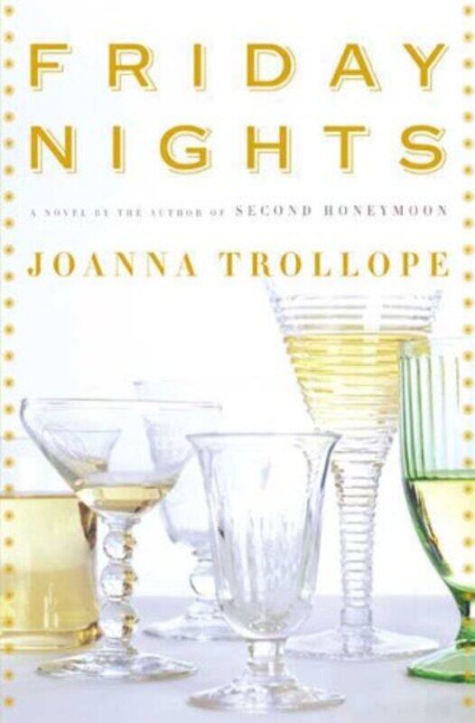 

Friday Nights: A Novel, Hardcover, By: Joanna Trollope