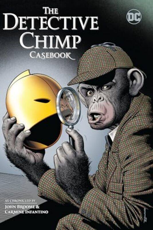 

The Detective Chimp Casebook by John BroomeVariousCarmine Infantino-Hardcover