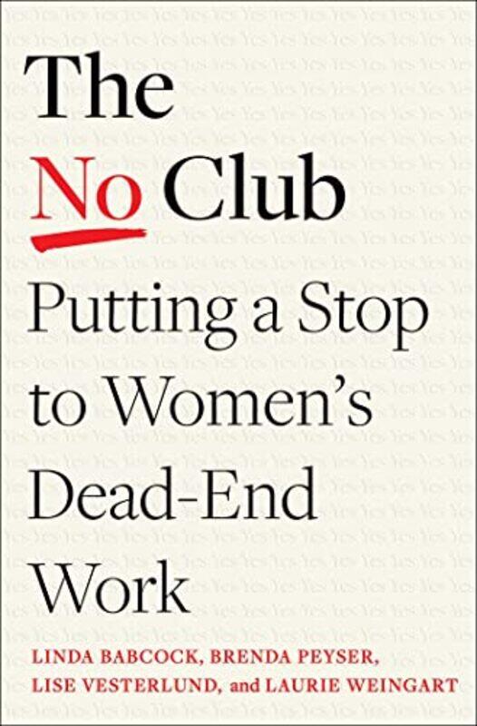 

The No Club by Linda BabcockBrenda PeyserLise VesterlundLaurie R Weingart-Paperback