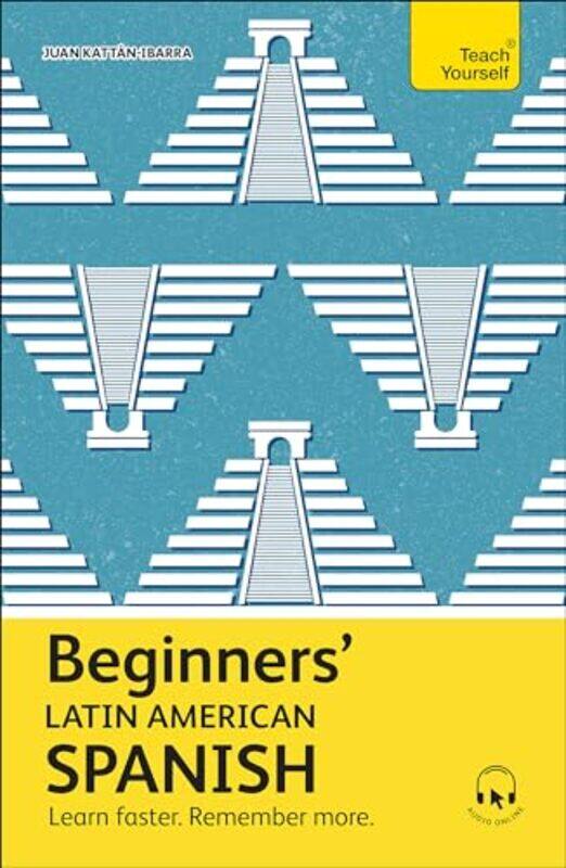 

Beginners’ Latin American Spanish by Juan Kattan-Ibarra -Other Book Format
