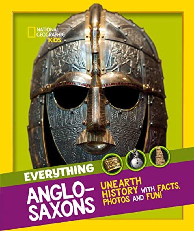 

Everything Anglosaxons by National Geographic Kids Paperback