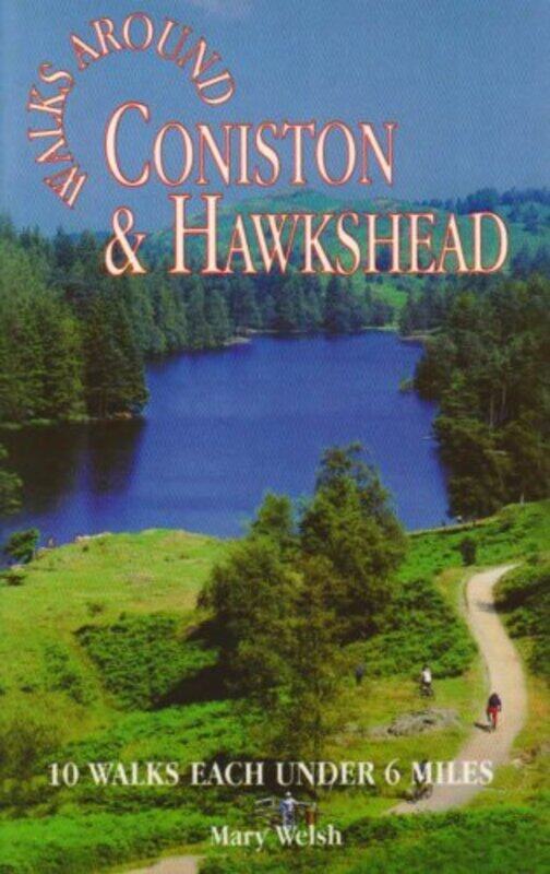 

Coniston and Hawkshead Walks around by Mary Walsh-Paperback