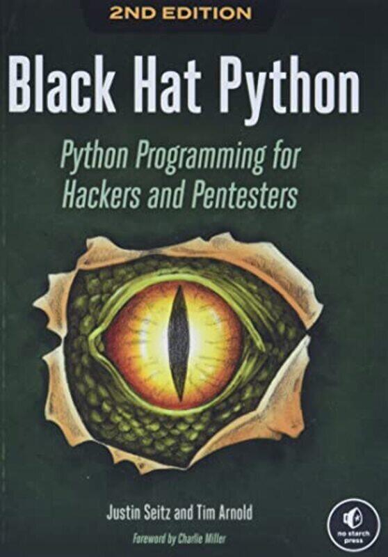 

Black Hat Python, 2nd Edition: Python Programming for Hackers and Pentesters,Paperback by Seitz, Justin - Arnold, Tim