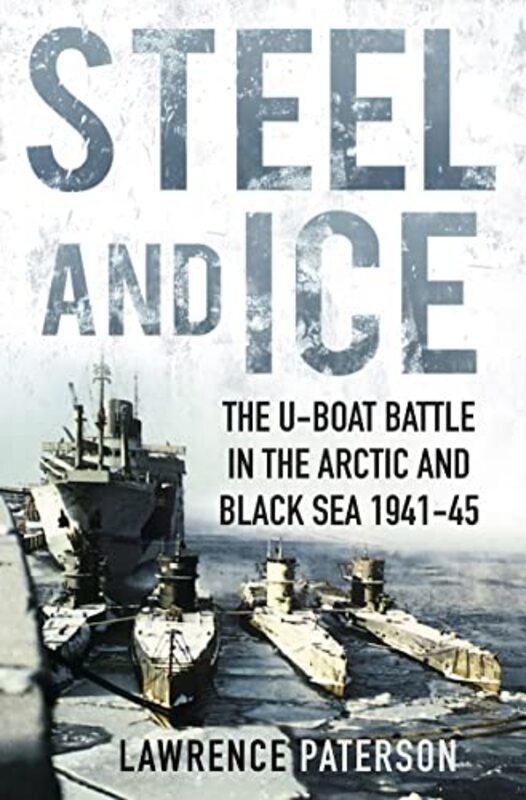 Steel And Ice by Lawrence Paterson-Paperback