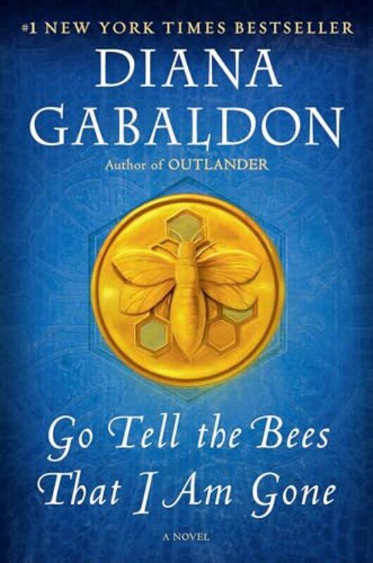 

Go Tell The Bees That I Am Gone By Gabaldon Diana - Paperback