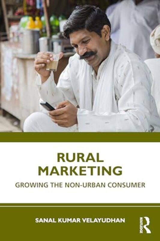 

Rural Marketing by Sanal Kumar (IIM Nagpur, India) Velayudhan-Paperback