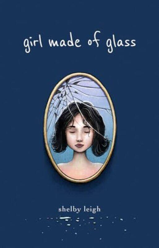 

Girl Made Of Glass by Leigh, Shelby Paperback