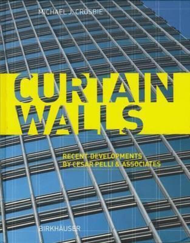 (PROM) Curtain Walls: Recent Developments By Cesar Pelli & Associates,Paperback,ByMichael J. Crosbie