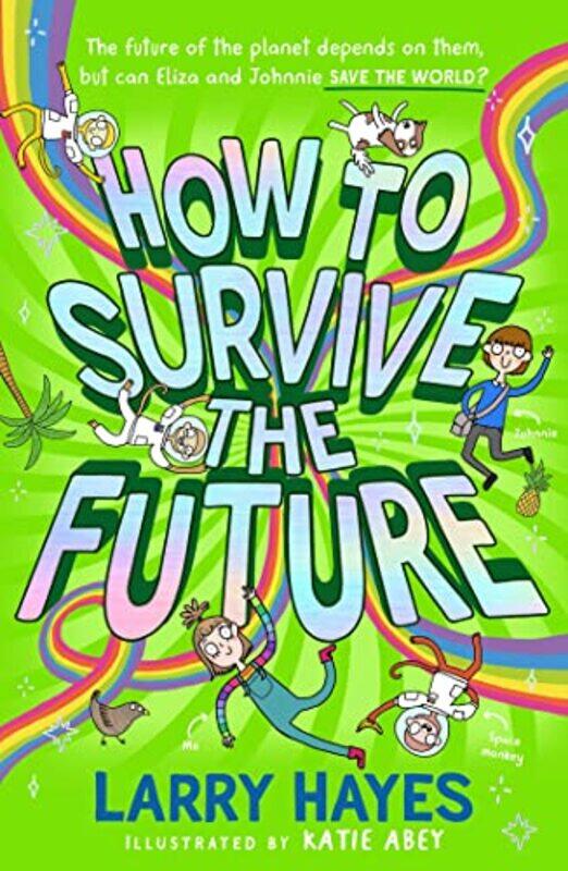 

How to Survive The Future by Larry Hayes-Paperback