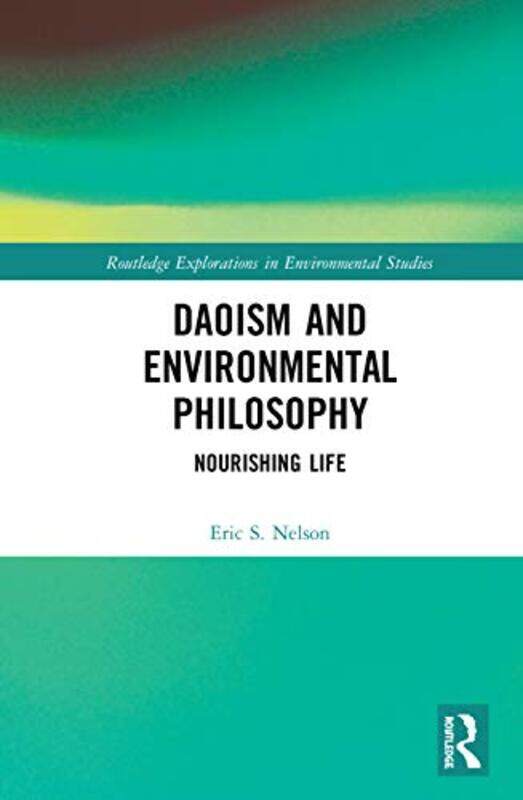 

Daoism and Environmental Philosophy by Eric S Nelson-Paperback