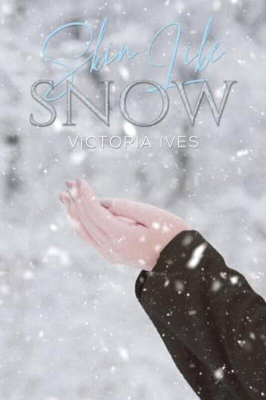 

Skin Like Snow by Victoria Ives-Paperback