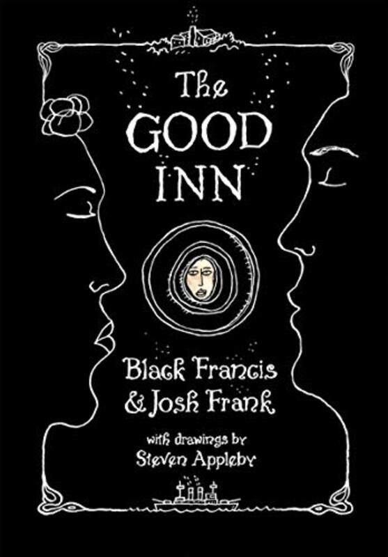 

The Good Inn by Black FrancisJosh FrankSteven Appleby-Hardcover