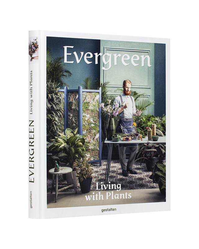 

Evergreen: Living with Plants, Hardcover Book, By: Gestalten