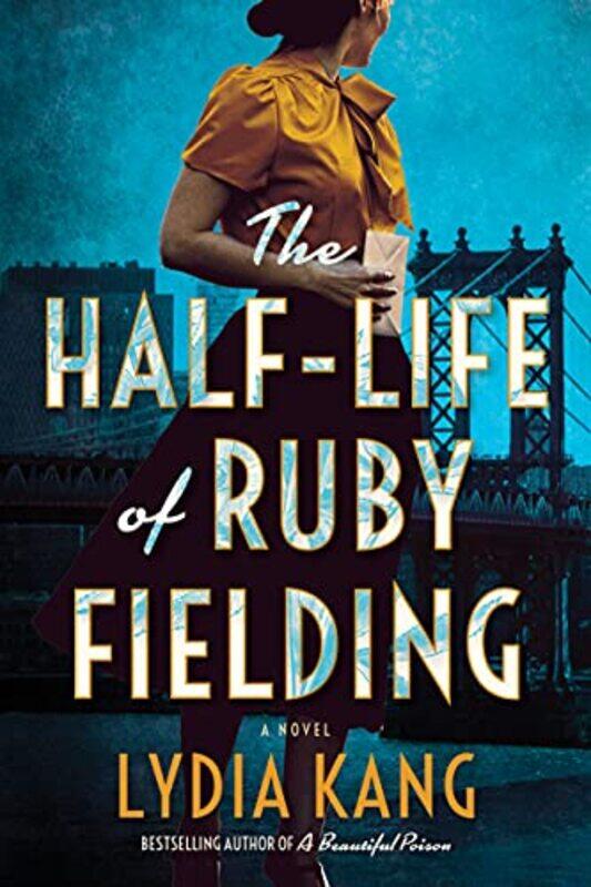 

The HalfLife of Ruby Fielding by Lydia Kang-Paperback