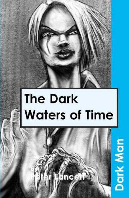 

The Dark Waters of Time by Lancett Peter-Paperback