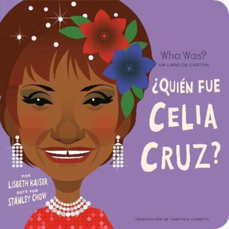 

Quien fue Celia Cruz: Quien fue Un libro de carton,Hardcover, By:Kaiser, Lisbeth - Chow, Stanley - Canetti, Yanitzia - Dominguez, Adriana - Who HQ
