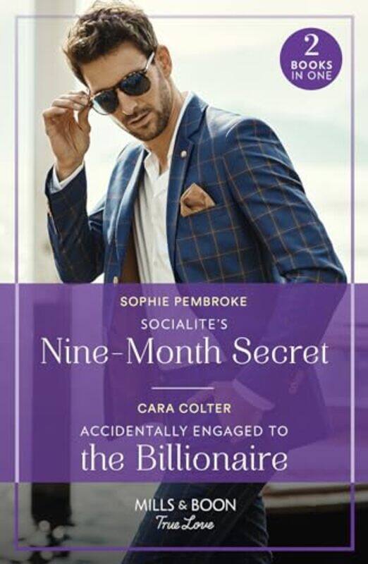 

Socialites NineMonth Secret Accidentally Engaged To The Billionaire by Sophie PembrokeCara Colter-Paperback