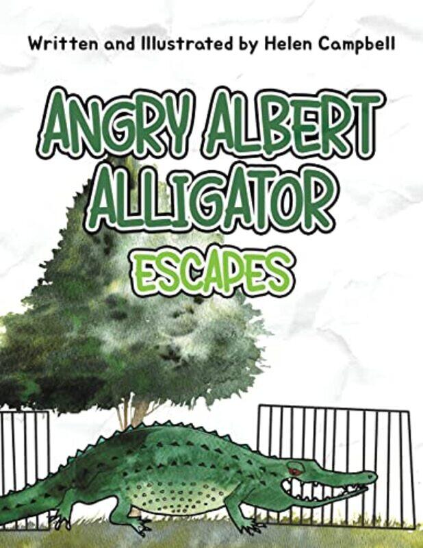 

Angry Albert Alligator by Helen Campbell-Paperback