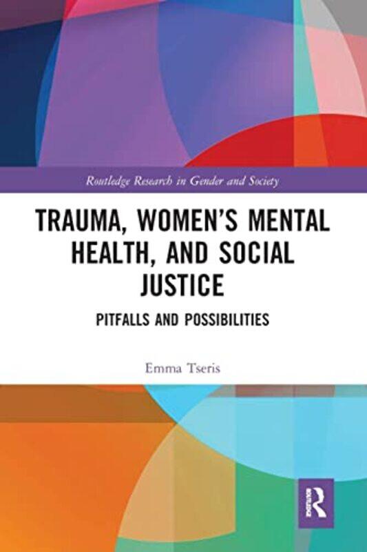 

Trauma Womens Mental Health and Social Justice by Con Gillen-Paperback