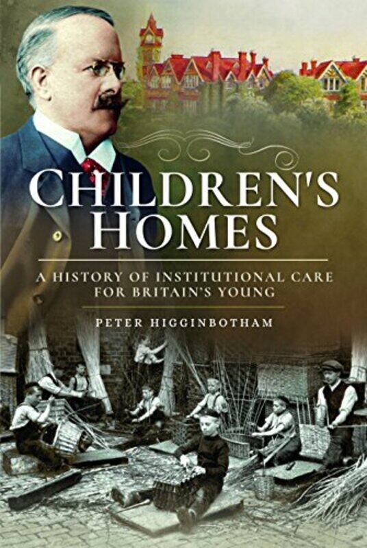 

Childrens Homes by Peter Higginbotham-Paperback