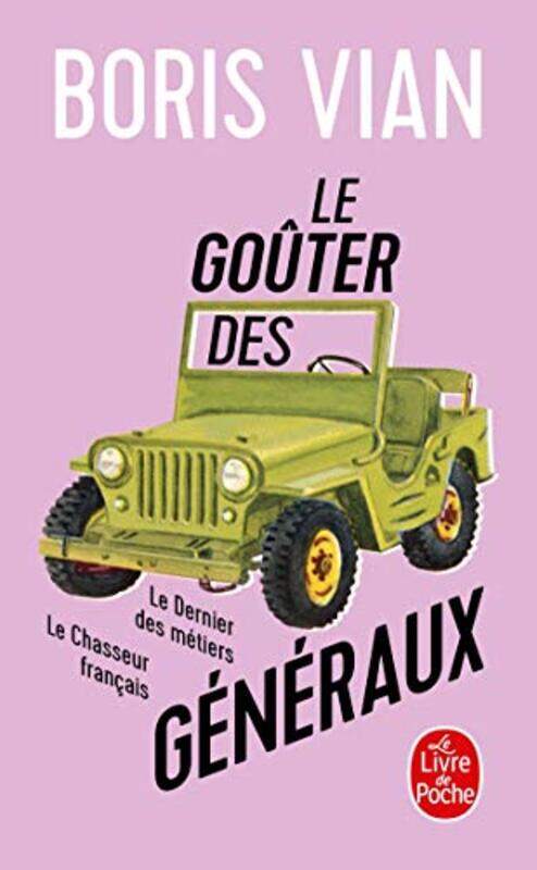 

Le Go ter des g n raux suivi de Le dernier des m tiers suivi de Le chasseur fran ais,Paperback by Boris Vian