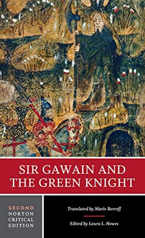 

Sir Gawain And The Green Knight by Laura L (University of Tennessee) HowesMarie (Yale University) Borroff-Paperback