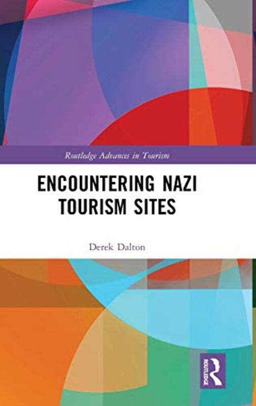 

Encountering Nazi Tourism Sites by Joseph CoelhoDaniel Gray-Barnett-Hardcover
