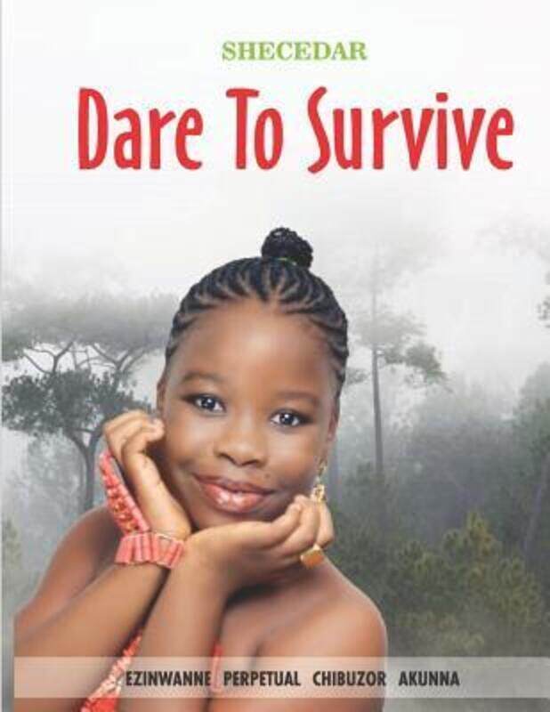 

Dare to Survive,Paperback,ByChibuzor Akunna, Ezinwanne Perpetual
