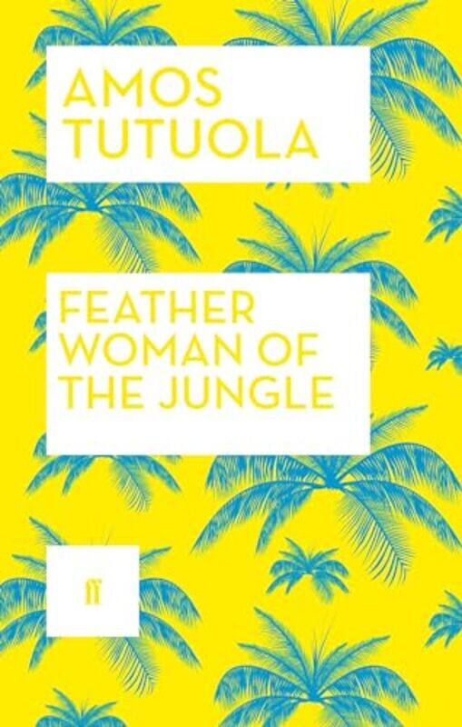 

Feather Woman of the Jungle by Amos Tutuola-Paperback