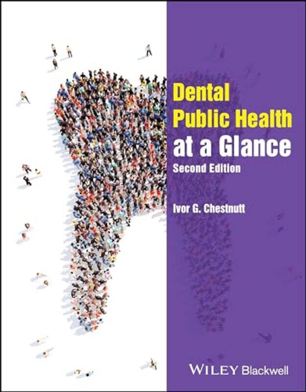 

Dental Public Health At A Glance by Ivor G (School of Dentistry, Cardiff University, UK) Chestnutt-Paperback