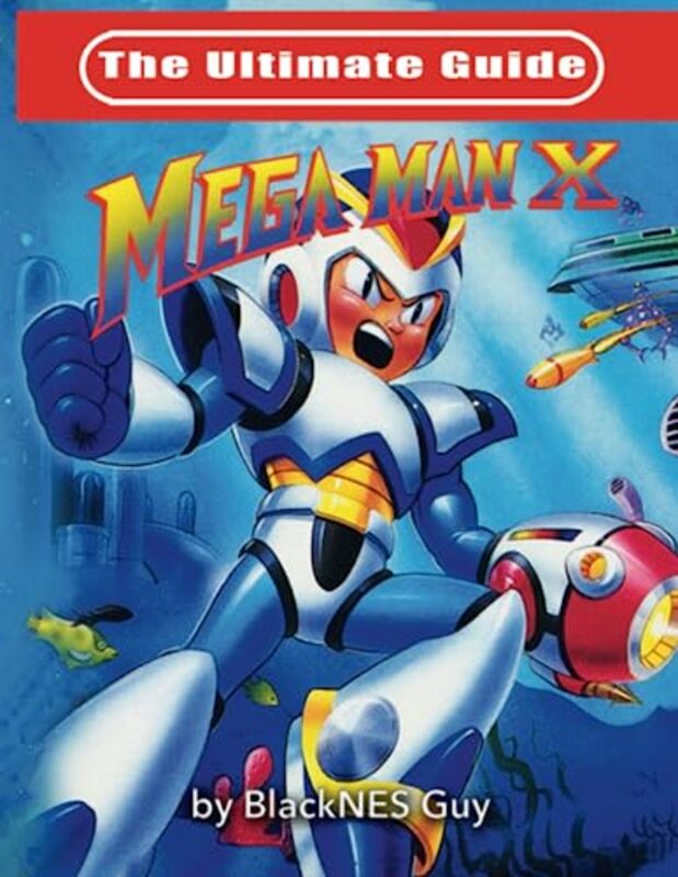 The Ultimate Guide To Mega Man X By Guy, Blacknes Paperback