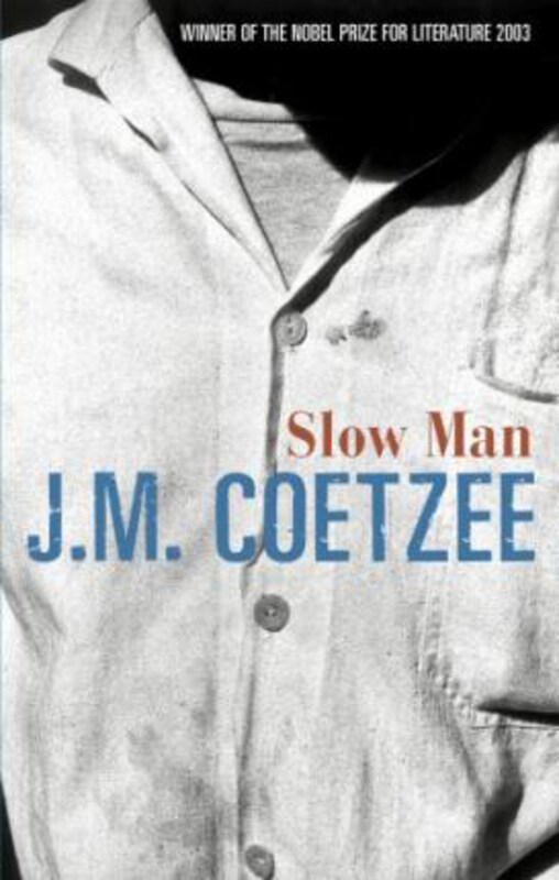 

Slow Man, Hardcover Book, By: J.M. Coetzee