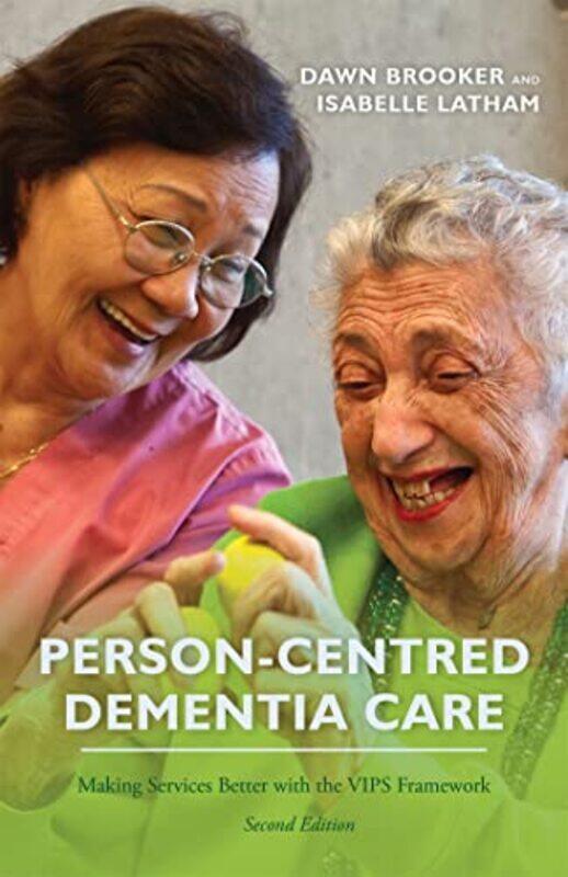 

PersonCentred Dementia Care Second Edition by Dawn BrookerIsabelle Latham-Paperback