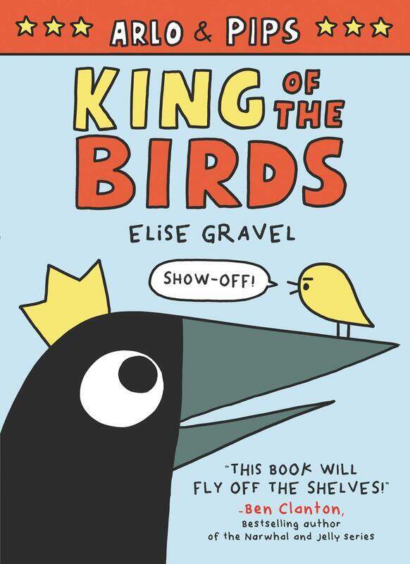 

Arlo & Pips: King of the Birds, Paperback Book, By: Elise Gravel