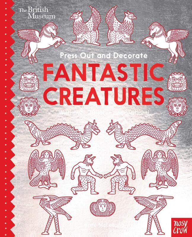 

British Museum Press Out and Decorate: Fantastic Creatures, Board Book, By: Kate McLelland