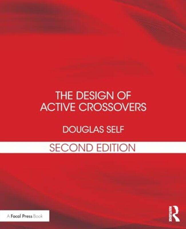 

The Design Of Active Crossovers by Douglas Self-Paperback