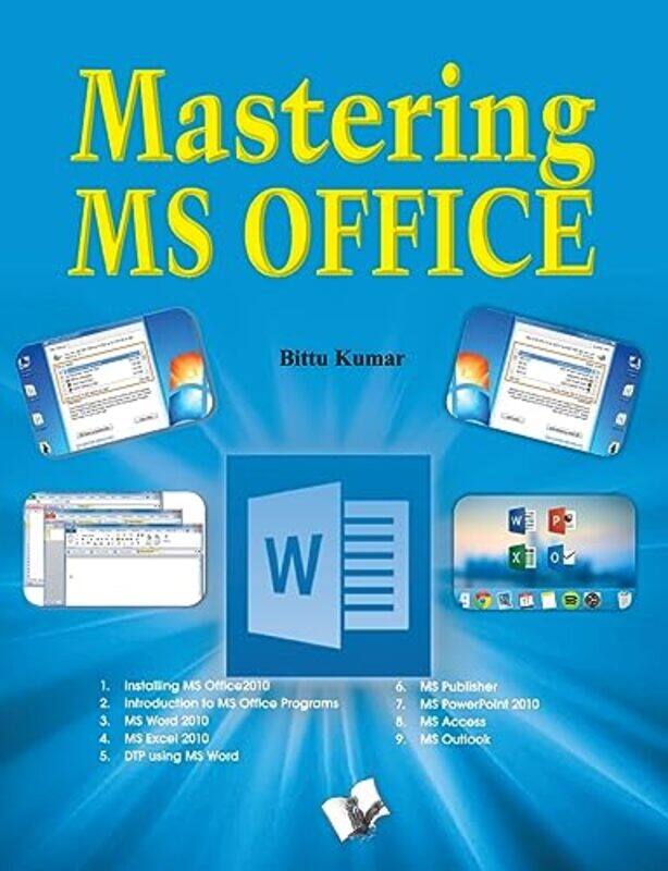 

Mastering Ms Office: Computer Skill Development: Be Future Ready By Kumar, Bittu Paperback